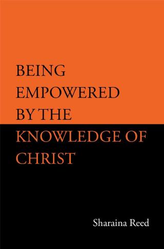 Cover image: Being Empowered by the Knowledge of Christ 9781532099809