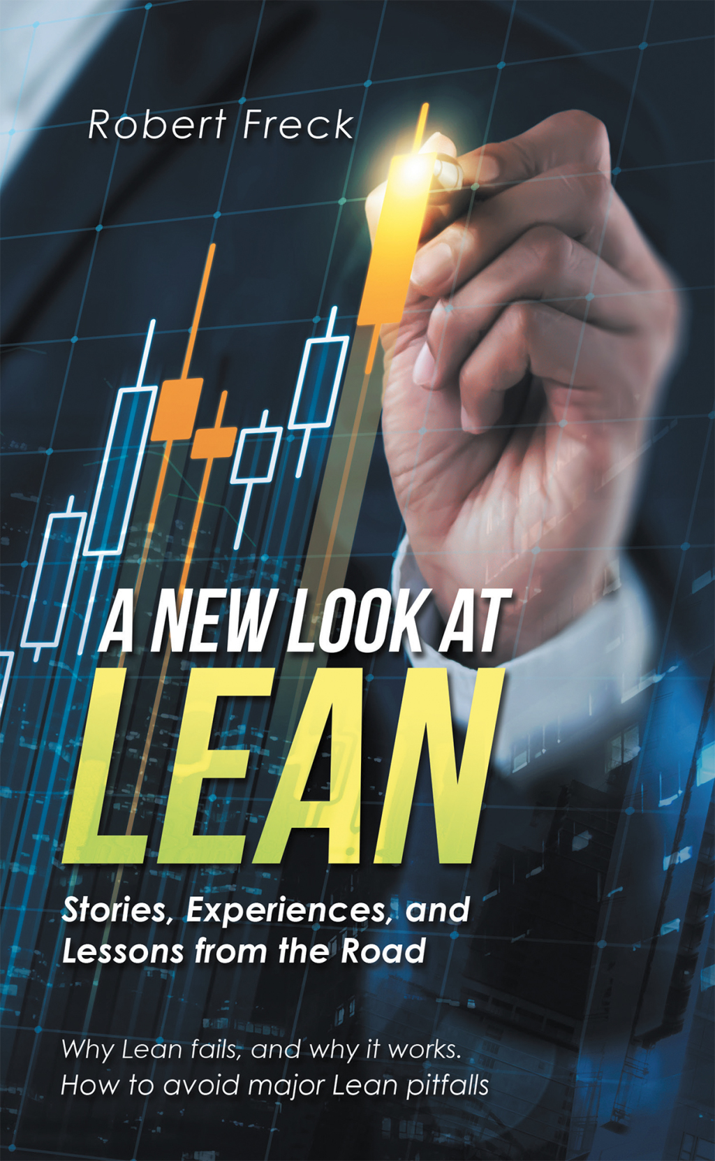 A New Look at Lean Stories, Experiences, and Lessons from the Road