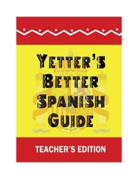 表紙画像: Yetter's Better Spanish Guide Teacher's Edition 5th edition 9781495193644