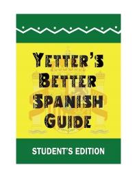 表紙画像: Yetter's Better Spanish Guide Student's Edition 5th edition 9781495193651
