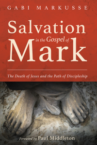 Imagen de portada: Salvation in the Gospel of Mark 9781532601736