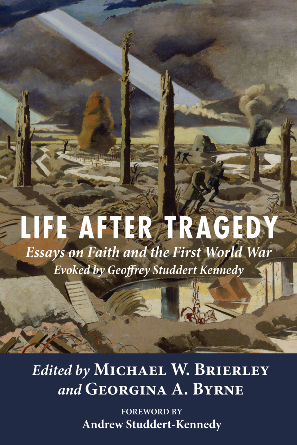 Life after Tragedy Essays on Faith and the First World War Evoked by Geoffrey Studdert Kennedy