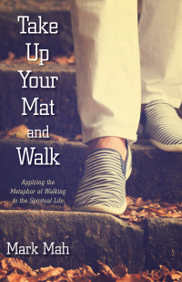 Imagen de portada: Take Up Your Mat and Walk 9781532604683