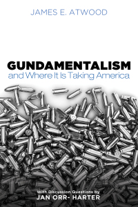 Imagen de portada: Gundamentalism and Where It Is Taking America 9781532605444