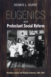 Titelbild: Eugenics and Protestant Social Reform 9781532605772