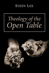 Omslagafbeelding: Theology of the Open Table 9781532608308