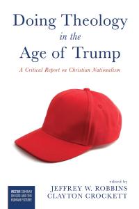 Cover image: Doing Theology in the Age of Trump 9781532608865