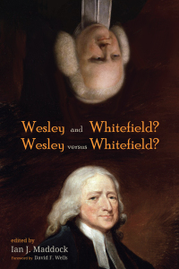 Titelbild: Wesley and Whitefield? Wesley versus Whitefield? 9781498290678