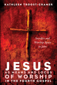 Titelbild: Jesus as Means and Locus of Worship in the Fourth Gospel 9781532612855