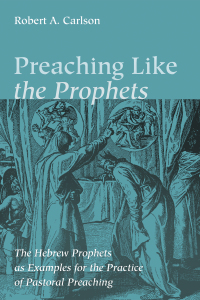 Cover image: Preaching Like the Prophets 9781532613340