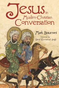 Imagen de portada: Jesus in Muslim-Christian Conversation 9781532613548