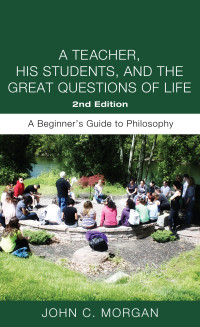 Titelbild: A Teacher, His Students, and the Great Questions of Life, Second Edition 9781532614064