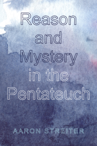 Imagen de portada: Reason and Mystery in the Pentateuch 9781532615603