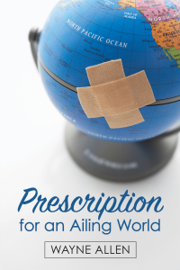 Titelbild: Prescription for an Ailing World 9781532615665