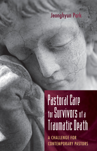 Titelbild: Pastoral Care for Survivors of a Traumatic Death 9781532630163