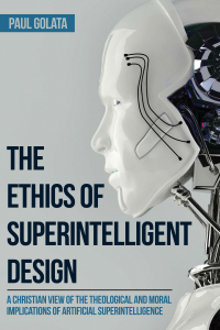 Cover image: The Ethics of Superintelligent Design 9781532632235