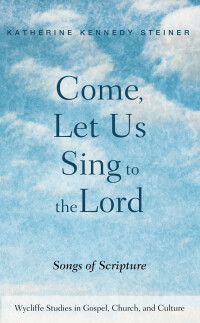 Cover image: Come, Let Us Sing to the Lord 9781532633010