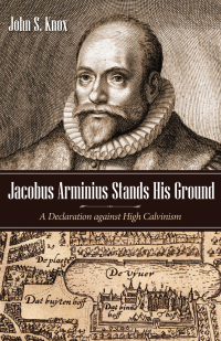 Imagen de portada: Jacobus Arminius Stands His Ground 9781532633713