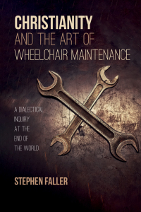 Omslagafbeelding: Christianity and the Art of Wheelchair Maintenance 9781532634666