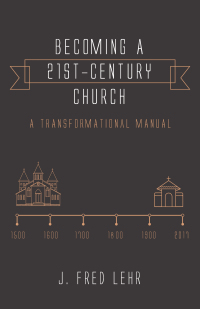 Cover image: Becoming a 21st-Century Church 9781532635410