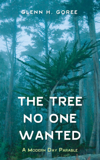 表紙画像: The Tree No One Wanted 9781532637377