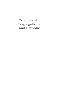 صورة الغلاف: Crucicentric, Congregational, and Catholic 9781532640766
