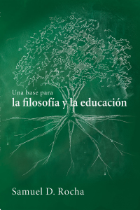 Cover image: Una base para la filosofía y la educación / A Primer for Philosophy and Education 9781532642487