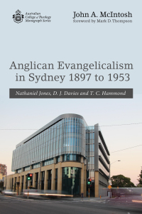 Cover image: Anglican Evangelicalism in Sydney 1897 to 1953 9781532643071