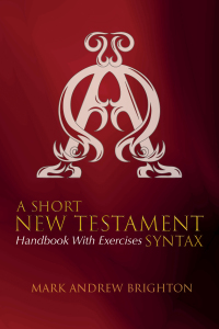 صورة الغلاف: A Short New Testament Syntax 9781532645556