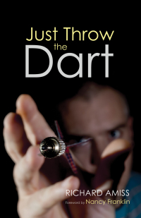 Imagen de portada: Just Throw the Dart 9781532645617