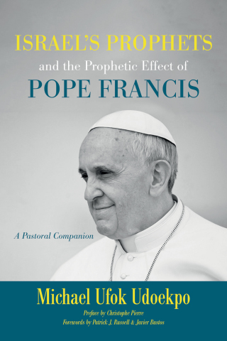 Titelbild: Israel's Prophets and the Prophetic Effect of Pope Francis 9781532647178