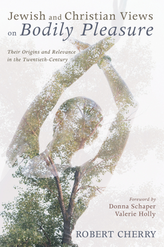 Cover image: Jewish and Christian Views on Bodily Pleasure 9781532647444
