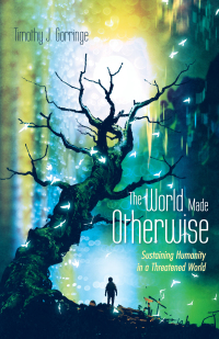 Cover image: The World Made Otherwise 9781532648670
