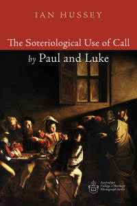 Omslagafbeelding: The Soteriological Use of Call by Paul and Luke 9781532649004