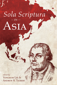Titelbild: Sola Scriptura in Asia 9781532649288