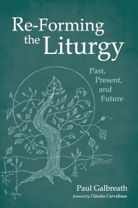 Imagen de portada: Re-Forming the Liturgy 9781532650291