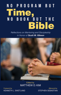 Cover image: No Program but Time, No Book but the Bible 9781532641855