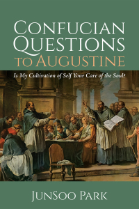 Cover image: Confucian Questions to Augustine 9781532654046