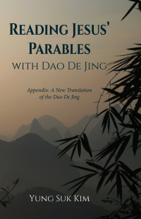 Omslagafbeelding: Reading Jesus’ Parables with Dao De Jing 9781532654916