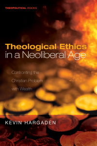 Titelbild: Theological Ethics in a Neoliberal Age 9781532655005
