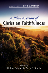 Cover image: A Plain Account of Christian Faithfulness 9781532655579