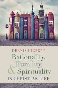 Titelbild: Rationality, Humility, and Spirituality in Christian Life 9781532656873