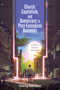 Imagen de portada: Church, Capitalism, and Democracy in Post-Ecological Societies 9781532658174