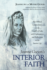 Cover image: Jeanne Guyon’s Interior Faith 9781532658686