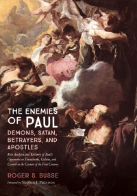 Omslagafbeelding: The Enemies of Paul: Demons, Satan, Betrayers, and Apostles 9781532659164