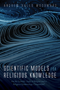 Imagen de portada: Scientific Models for Religious Knowledge 9781532660184
