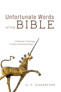Omslagafbeelding: Unfortunate Words of the Bible 9781532660733