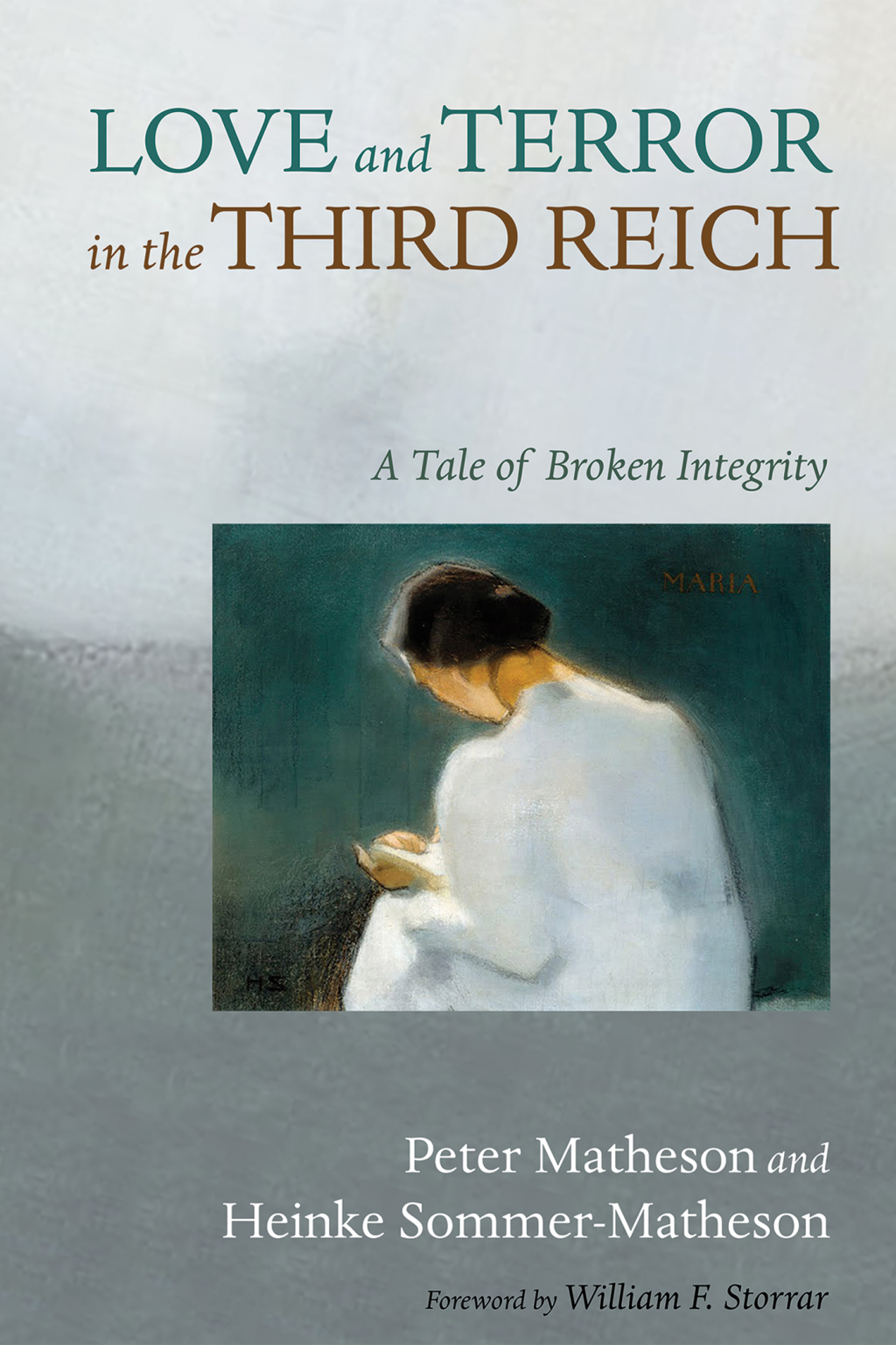 Love and Terror in the Third Reich A Tale of Broken Integrity