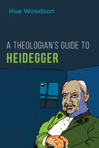 Cover image: A Theologian’s Guide to Heidegger 9781532662485