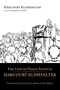 Cover image: The Life of Peace Apostle Harcourt Klinefelter 9781532665011